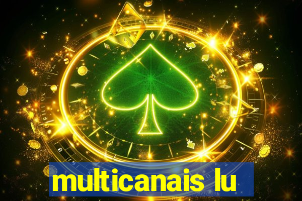 multicanais lu